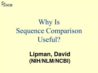 Why Is  Sequence Comparison Useful?
