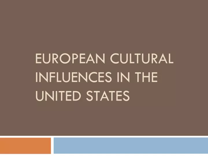 european cultural influences in the united states