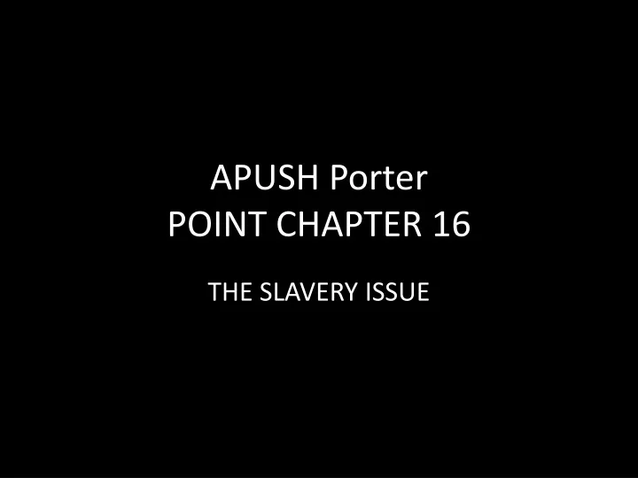 apush porter point chapter 16