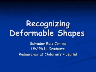 Recognizing Deformable Shapes