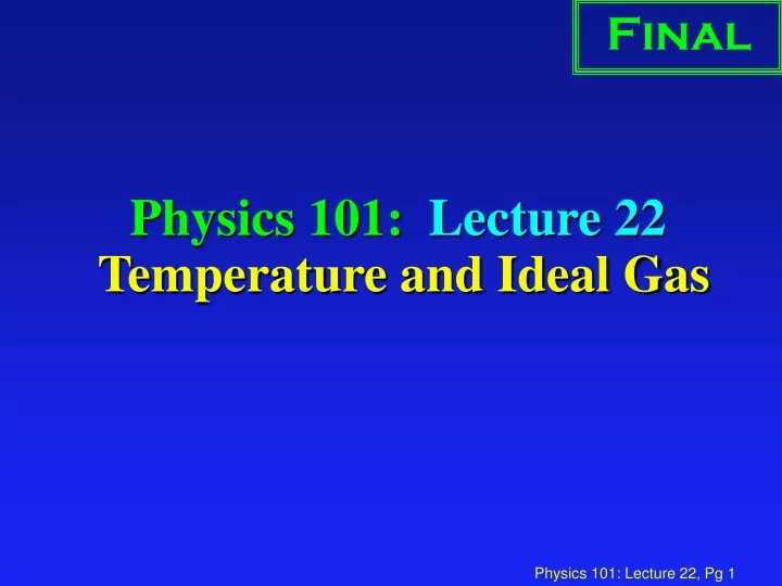physics 101 lecture 22 temperature and ideal gas