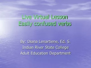 Live Virtual Lesson Easily confused verbs