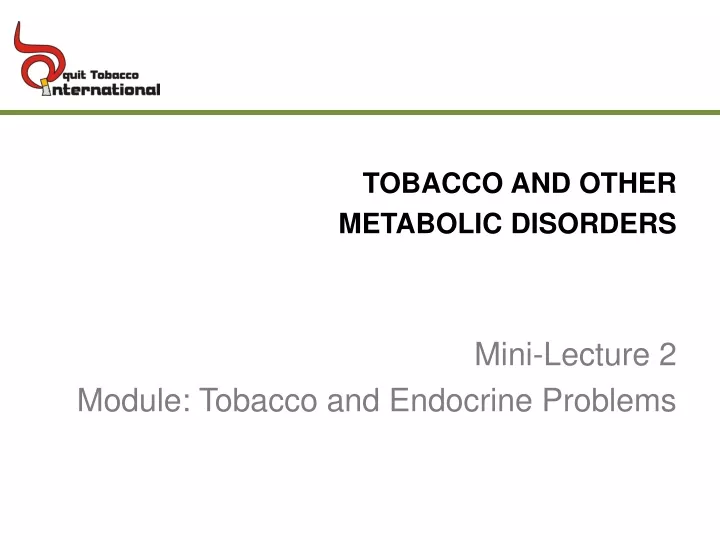 tobacco and other metabolic disorders
