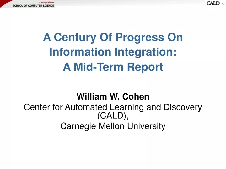 a century of progress on information integration a mid term report