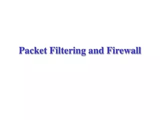 Packet Filtering and Firewall