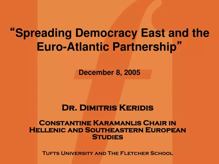 spreading democracy east and the euro atlantic partnership december 8 2005