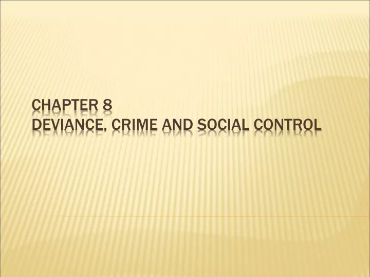 chapter 8 deviance crime and social control