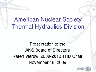 American Nuclear Society Th er mal Hydraulics Division
