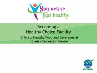 Becoming a  Healthy Choice Facility