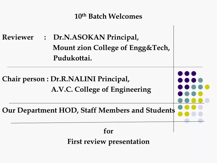 10 th batch welcomes reviewer dr n asokan