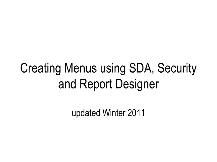 creating menus using sda security and report designer