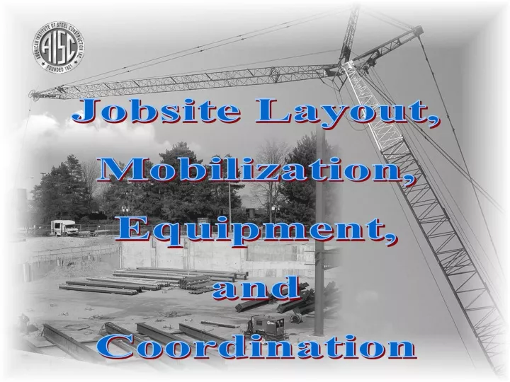 jobsite layout mobilization equipment