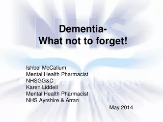 Dementia- What not to forget!