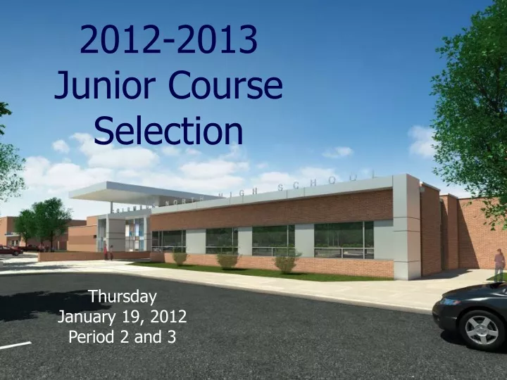 2012 2013 junior course selection