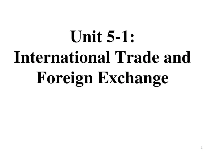 unit 5 1 international trade and foreign exchange