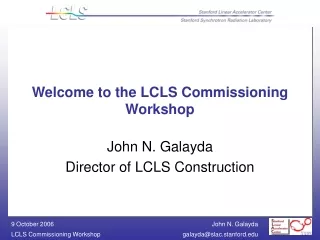 Welcome to the LCLS Commissioning Workshop