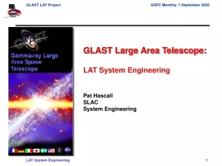 GLAST Large Area Telescope: LAT System Engineering Pat Hascall  SLAC System Engineering