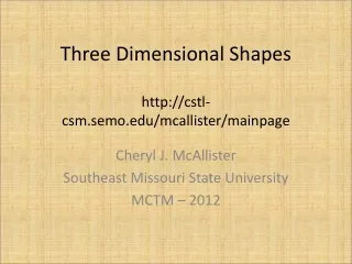 Three Dimensional Shapes cstl-csm.semo/mcallister/mainpage