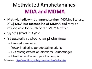 Methylated Amphetamines- MDA and MDMA