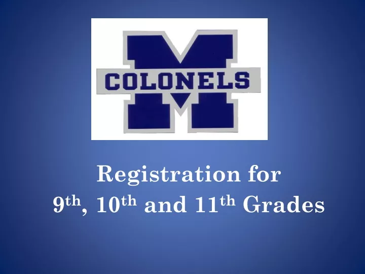 registration for 9 th 10 th and 11 th grades