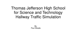 Thomas Jefferson High School for Science and Technology Hallway Traffic Simulation