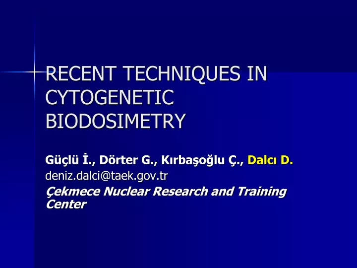 recent techniques in cytogenetic biodosimetry