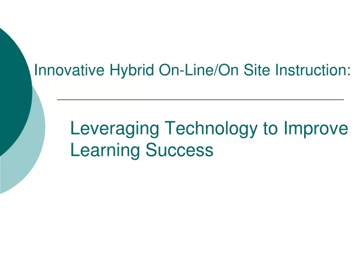 innovative hybrid on line on site instruction