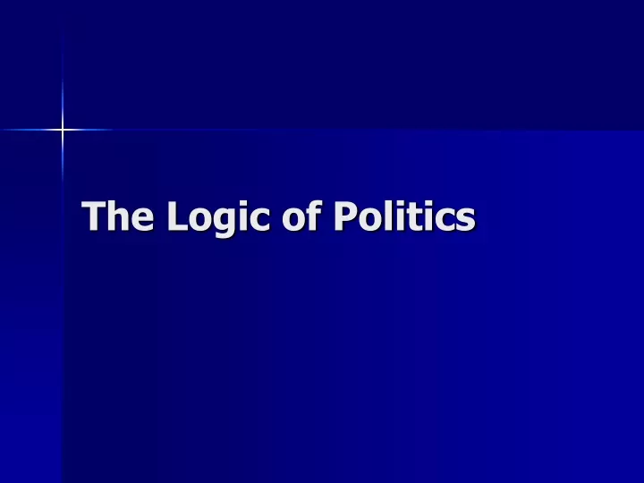 the logic of politics
