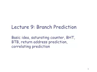 Lecture 9 : Branch Prediction