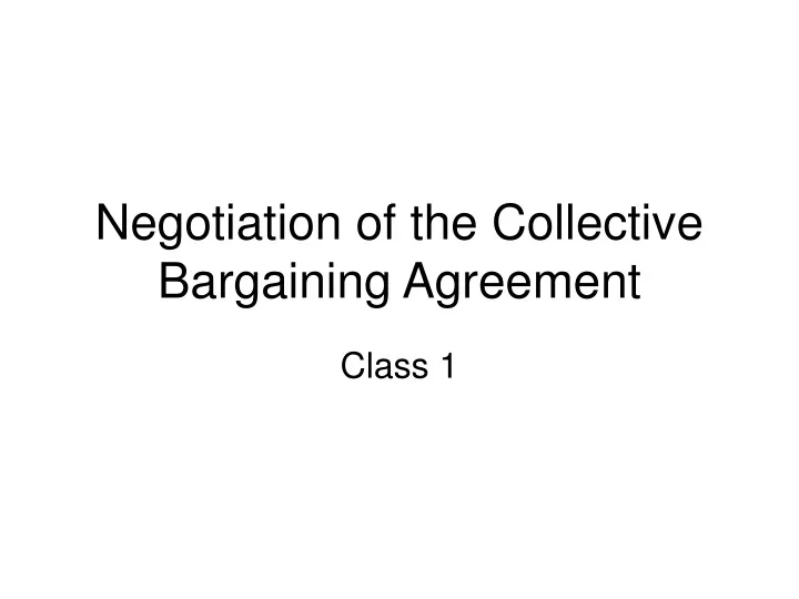 negotiation of the collective bargaining agreement