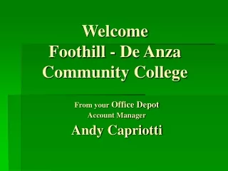 Welcome  Foothill - De Anza Community College
