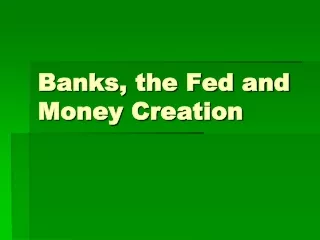 Banks, the Fed and Money Creation