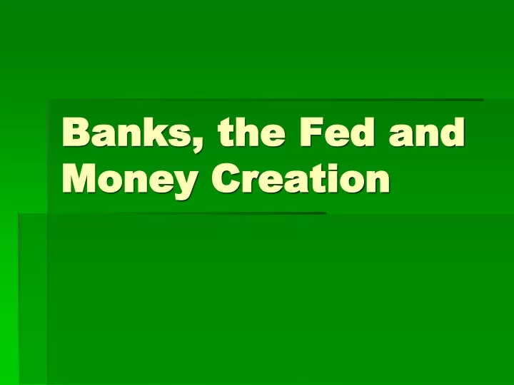 banks the fed and money creation