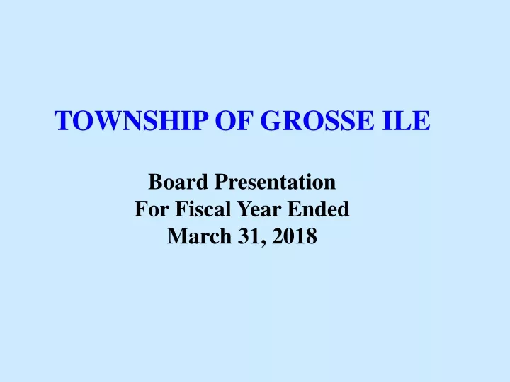 township of grosse ile board presentation