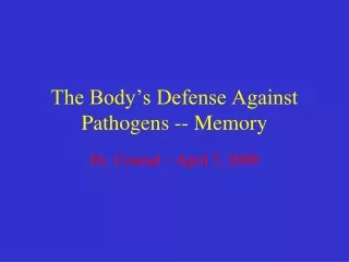 The Body’s Defense Against Pathogens -- Memory