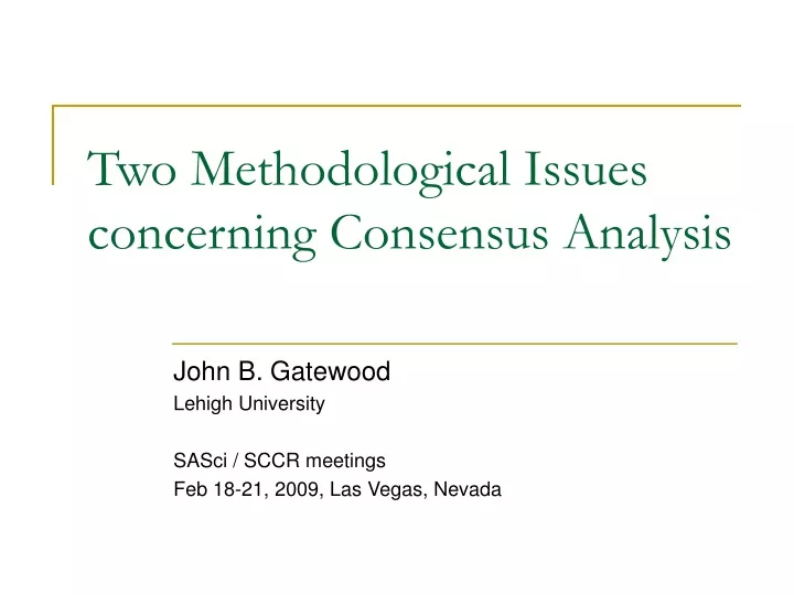 two methodological issues concerning consensus analysis