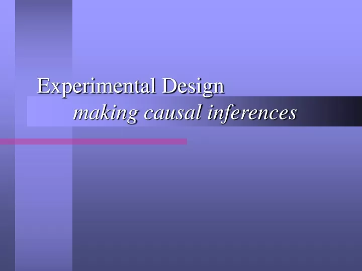 experimental design making causal inferences