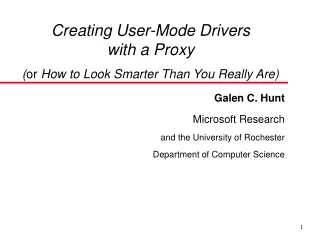 Creating User-Mode Drivers  with a Proxy ( or  How to Look Smarter Than You Really Are)