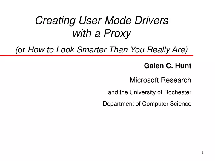 creating user mode drivers with a proxy or how to look smarter than you really are