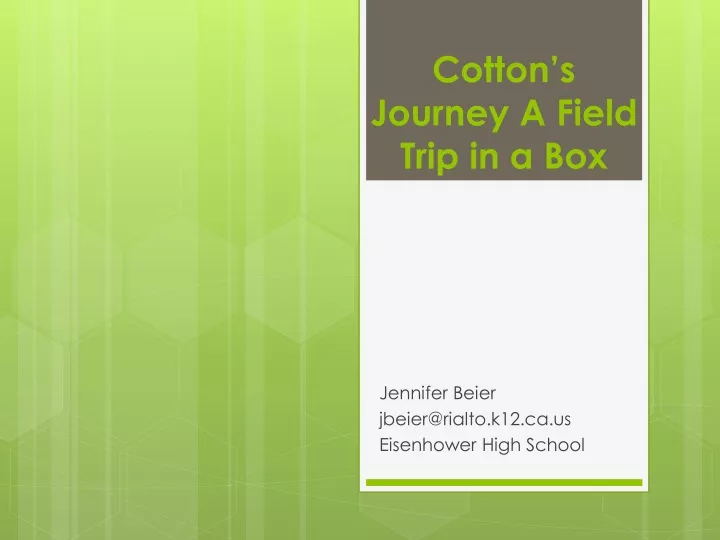 cotton s journey a field trip in a box