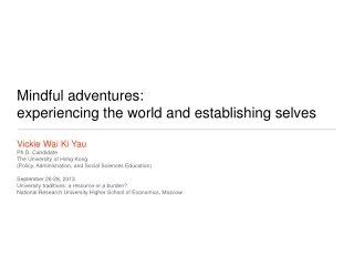 Mindful adventures: experiencing the world and establishing selves