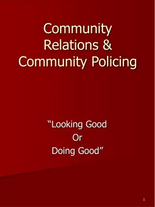 Community Relations &amp; Community Policing