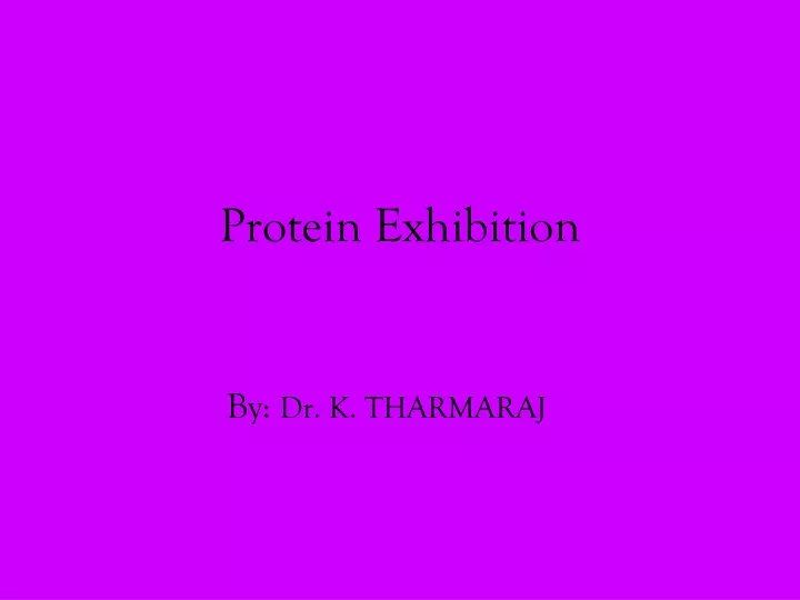 protein exhibition