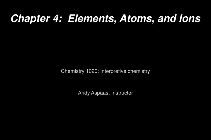 chapter 4 elements atoms and ions