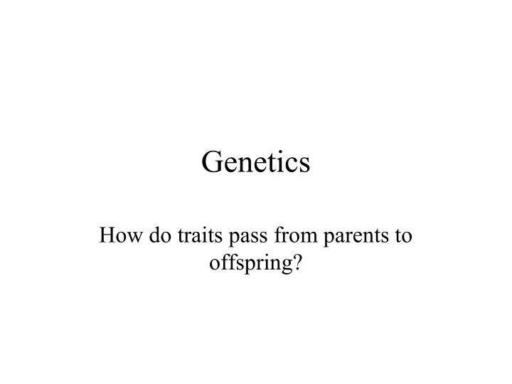 genetics