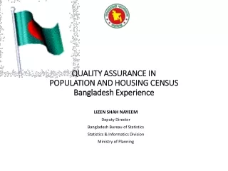 QUALITY ASSURANCE IN  POPULATION AND HOUSING CENSUS  Bangladesh Experience
