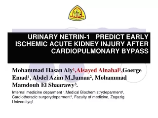 URINARY NETRIN-1   PREDICT EARLY ISCHEMIC ACUTE KIDNEY INJURY AFTER CARDIOPULMONARY BYPASS