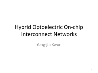 Hybrid Optoelectric On-chip Interconnect Networks