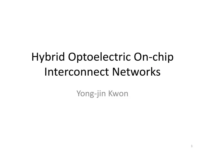 hybrid optoelectric on chip interconnect networks
