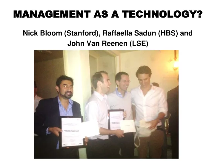 management as a technology nick bloom stanford raffaella sadun hbs and john van reenen lse